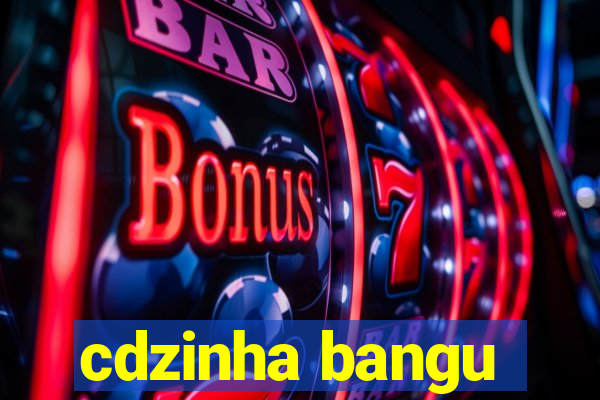 cdzinha bangu